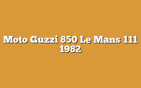 Moto Guzzi 850 Le Mans 111 1982
