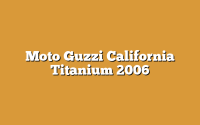 Moto Guzzi California Titanium 2006