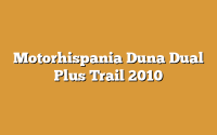 Motorhispania Duna Dual Plus Trail 2010