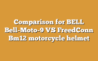Comparison for BELL Bell-Moto-9 VS FreedConn Bm12 motorcycle helmet