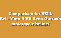Comparison for BELL Bell-Moto-9 VS Sena Outrush motorcycle helmet