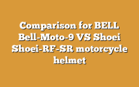 Comparison for BELL Bell-Moto-9 VS Shoei Shoei-RF-SR motorcycle helmet