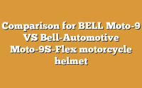 Comparison for BELL Moto-9 VS Bell-Automotive Moto-9S-Flex motorcycle helmet