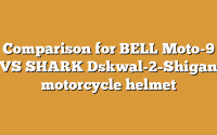 Comparison for BELL Moto-9 VS SHARK Dskwal-2-Shigan motorcycle helmet