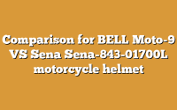 Comparison for BELL Moto-9 VS Sena Sena-843-01700L motorcycle helmet