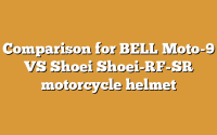 Comparison for BELL Moto-9 VS Shoei Shoei-RF-SR motorcycle helmet