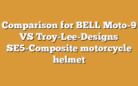 Comparison for BELL Moto-9 VS Troy-Lee-Designs SE5-Composite motorcycle helmet