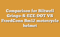 Comparison for Biltwell Gringo-S-ECE-DOT VS FreedConn Bm12 motorcycle helmet