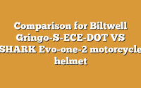 Comparison for Biltwell Gringo-S-ECE-DOT VS SHARK Evo-one-2 motorcycle helmet