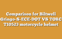Comparison for Biltwell Gringo-S-ECE-DOT VS TORC T10523 motorcycle helmet