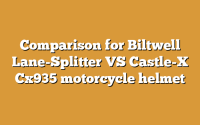 Comparison for Biltwell Lane-Splitter VS Castle-X Cx935 motorcycle helmet