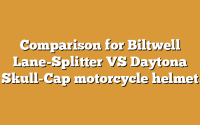 Comparison for Biltwell Lane-Splitter VS Daytona Skull-Cap motorcycle helmet