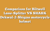 Comparison for Biltwell Lane-Splitter VS SHARK Dskwal-2-Shigan motorcycle helmet