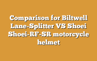 Comparison for Biltwell Lane-Splitter VS Shoei Shoei-RF-SR motorcycle helmet