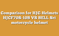 Comparison for HJC-Helmets HJCF70S-10B VS BELL Srt motorcycle helmet