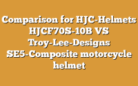 Comparison for HJC-Helmets HJCF70S-10B VS Troy-Lee-Designs SE5-Composite motorcycle helmet