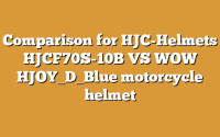 Comparison for HJC-Helmets HJCF70S-10B VS WOW HJOY_D_Blue motorcycle helmet