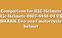 Comparison for HJC-Helmets Hjc-Helmets-0803-4448-04 VS SHARK Evo-one2 motorcycle helmet