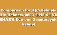 Comparison for HJC-Helmets Hjc-Helmets-0803-4448-04 VS SHARK Evo-one-2 motorcycle helmet