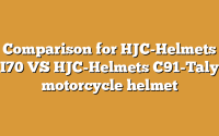 Comparison for HJC-Helmets I70 VS HJC-Helmets C91-Taly motorcycle helmet