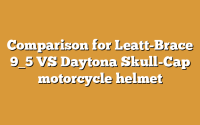 Comparison for Leatt-Brace 9_5 VS Daytona Skull-Cap motorcycle helmet