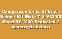 Comparison for Leatt-Brace Helmet-Kit-Moto-7_5-V23 VS Shoei RF-1400-Dedicated-2 motorcycle helmet