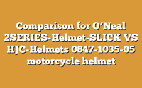 Comparison for O’Neal 2SERIES-Helmet-SLICK VS HJC-Helmets 0847-1035-05 motorcycle helmet