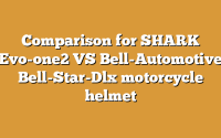 Comparison for SHARK Evo-one2 VS Bell-Automotive Bell-Star-Dlx motorcycle helmet