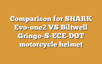 Comparison for SHARK Evo-one2 VS Biltwell Gringo-S-ECE-DOT motorcycle helmet