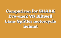 Comparison for SHARK Evo-one2 VS Biltwell Lane-Splitter motorcycle helmet