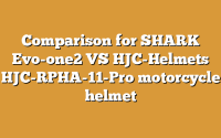 Comparison for SHARK Evo-one2 VS HJC-Helmets HJC-RPHA-11-Pro motorcycle helmet