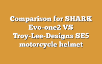Comparison for SHARK Evo-one2 VS Troy-Lee-Designs SE5 motorcycle helmet