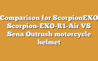 Comparison for ScorpionEXO Scorpion-EXO-R1-Air VS Sena Outrush motorcycle helmet