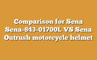 Comparison for Sena Sena-843-01700L VS Sena Outrush motorcycle helmet