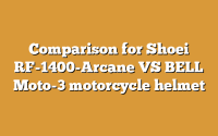 Comparison for Shoei RF-1400-Arcane VS BELL Moto-3 motorcycle helmet
