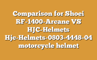 Comparison for Shoei RF-1400-Arcane VS HJC-Helmets Hjc-Helmets-0803-4448-04 motorcycle helmet
