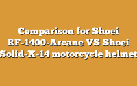 Comparison for Shoei RF-1400-Arcane VS Shoei Solid-X-14 motorcycle helmet