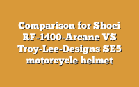 Comparison for Shoei RF-1400-Arcane VS Troy-Lee-Designs SE5 motorcycle helmet