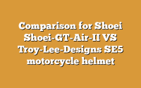 Comparison for Shoei Shoei-GT-Air-II VS Troy-Lee-Designs SE5 motorcycle helmet