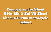 Comparison for Shoei X14z-Blk-2-Snl VS Shoei Shoei-RF-1400 motorcycle helmet