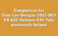 Comparison for Troy-Lee-Designs 2022-SE5 VS HJC-Helmets C91-Taly motorcycle helmet
