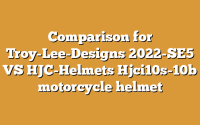 Comparison for Troy-Lee-Designs 2022-SE5 VS HJC-Helmets Hjci10s-10b motorcycle helmet