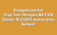 Comparison for Troy-Lee-Designs SE4 VS Castle-X Cx935 motorcycle helmet