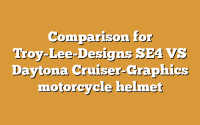 Comparison for Troy-Lee-Designs SE4 VS Daytona Cruiser-Graphics motorcycle helmet