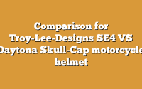 Comparison for Troy-Lee-Designs SE4 VS Daytona Skull-Cap motorcycle helmet