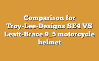 Comparison for Troy-Lee-Designs SE4 VS Leatt-Brace 9_5 motorcycle helmet