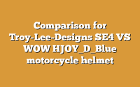 Comparison for Troy-Lee-Designs SE4 VS WOW HJOY_D_Blue motorcycle helmet