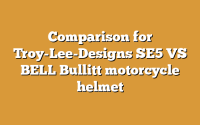 Comparison for Troy-Lee-Designs SE5 VS BELL Bullitt motorcycle helmet
