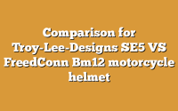 Comparison for Troy-Lee-Designs SE5 VS FreedConn Bm12 motorcycle helmet