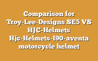 Comparison for Troy-Lee-Designs SE5 VS HJC-Helmets Hjc-Helmets-I90-aventa motorcycle helmet